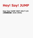 Hey! Say! JUMP 2007-2017 I/O (1 2CD{DVD) [ Hey! Say! JUMP ]