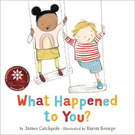 What Happened to You? WHAT HAPPENED TO YOU （What Happened to You?） [ James Catchpole ]
