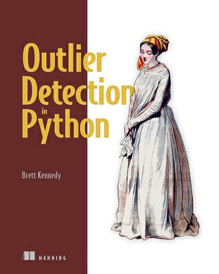 楽天ブックス: Outlier Detection in Python - Brett Kennedy - 9781633436473 : 洋書