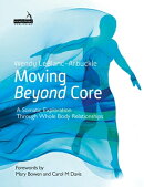 Moving Beyond Core: A Somatic Exploration Through Whole Body Relationships