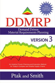 Demand Driven Material Requirements Planning (Ddmrp): Version 3 DEMAND DRIVEN MATERIAL REQUIRE [ Carol Ptak ]