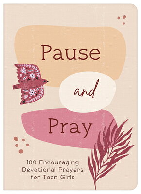 楽天ブックス: Pause and Pray (Teen Girls): 180 Encouraging Devotional Prayers ...