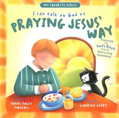 楽天ブックス: I Can Talk to God by Praying Jesus' Way - Dandi Daley Mackall ...