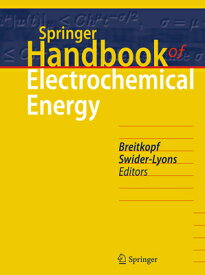 Springer Handbook of Electrochemical Energy SPRINGER HANDBK OF ELECTROCHEM （Springer Handbooks） [ Cornelia Breitkopf ]