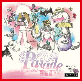 PARADE3 ～RESPECTIVE TRACKS OF BUCK-TICK～ [ BUCK-TICK ]
