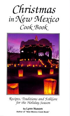 楽天ブックス: Christmas in New Mexico Cookbook: Recipes, Traditions, and