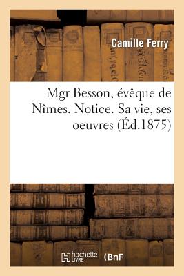 楽天ブックス: Mgr Besson, vque de Nmes. Notice. Sa Vie, Ses Oeuvres - Jean ...