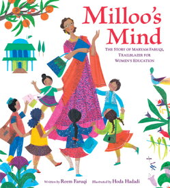 Milloo's Mind: The Story of Maryam Faruqi, Trailblazer for Women's Education MILLOOS MIND [ Reem Faruqi ]