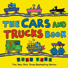 The Cars and Trucks Book CARS & TRUCKS BK [ Todd Parr ]