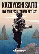「KAZUYOSHI SAITO LIVE TOUR 2025　DOUBLE SETLIST 〜オオカミDAY〜 Live at Sagami Women's University Green Hal…