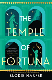 The Temple of Fortuna: Volume 3 TEMPLE OF FORTUNA （Wolf Den Trilogy） [ Elodie Harper ]