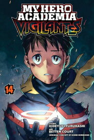 My Hero Academia: Vigilantes, Vol. 14 MY HERO ACADEMIA VIGILANTES VO （My Hero Academia: Vigilantes） [ Kohei Horikoshi ]