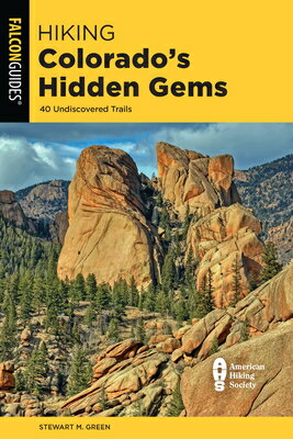 楽天ブックス: Hiking Colorado's Hidden Gems: 40 Undiscovered Trails - Stewart