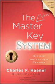 The Master Key System MASTER KEY SYSTEM （Library of Hidden Knowledge） [ Charles F. Haanel ]