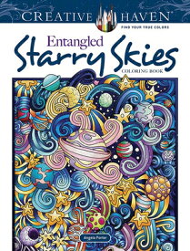 Creative Haven Entangled Starry Skies Coloring Book CREATIVE HAVEN ENTANGLED STARR （Adult Coloring Books: Nature） [ Angela Porter ]