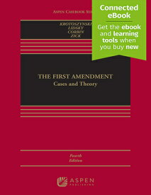 The First Amendment: Cases and Theory [Connected Ebook] 1ST AMENDMENT 4/E （Aspen Casebook） [ Ronald J. Krotoszynski ]