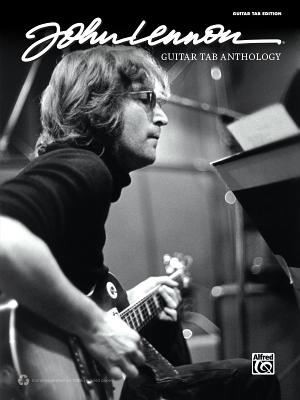 John Lennon Guitar Tab Anthology JOHN LENNON GUITAR TAB ANTHOLO （Guitar Tab Anthology） [ John Lennon ]