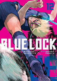 Blue Lock 12 BLUE LOCK 12 （Blue Lock） [ Muneyuki Kaneshiro ]
