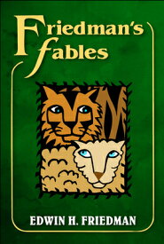 Friedman's Fables FRIEDMANS FABLES [ Edwin H. Friedman ]