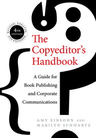 The Copyeditor's Handbook: A Guide for Book Publishing and Corporate Communications COPYEDITORS HANDBK FOURTH EDIT [ Amy Einsohn ]