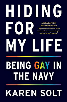 楽天ブックス: Hiding for My Life: Being Gay in the Navy - Karen Solt ...