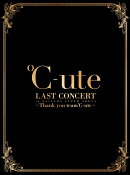 ℃-ute ラストコンサート in さいたまスーパーアリーナ 〜Thank you team℃-ute〜(初回生産限定盤)【Blu-ray】