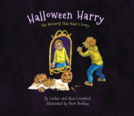 Halloween Harry: The Werewolf That Wasn't Scary HALLOWEEN HARRY [ Larkin Campbell ]