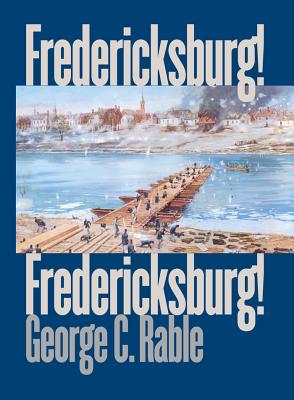 楽天ブックス: Fredericksburg! Fredericksburg! - George C. Rable ...
