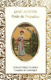Pride and Prejudice PRIDE & PREJUDICE （Flame Tree Collectable Classics） [ Jane Austen ]