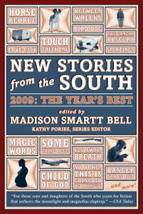 New Stories from the South: The Year's Best NEW STORIES FROM THE SOUTH 200 iNew Stories from the Southj [ Madison Smartt Bell ]
