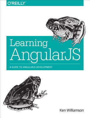 楽天ブックス: Learning Angularjs: A Guide to Angularjs Development - Ken ...
