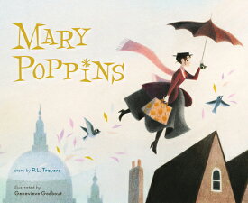 Mary Poppins: The Collectible Picture Book MARY POPPINS THE COLLECTIBLE P （Mary Poppins） [ P. L. Travers ]