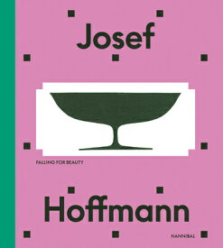 Josef Hoffmann JOSEF HOFFMANN [ Adrian Prieto ]