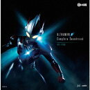 ウルトラマンX Complete Soundtrack