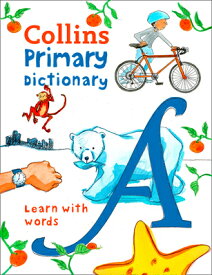 Collins Primary Dictionary: Learn with Words COLLINS PRIMARY DICT （Collins Primary Dictionaries） [ Collins Dictionaries ]