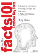 Studyguide for Essentials of Psychology: Concepts and Applications by Publishing, Wadsworth, ISBN 97