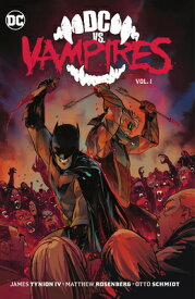 DC vs. Vampires Vol. 1 DC VS VAMPIRES VOL 1 [ James Tynion IV ]