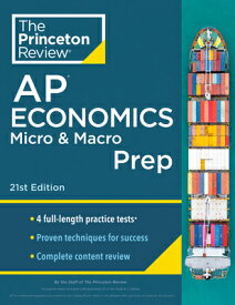 Princeton Review AP Economics Micro & Macro Prep, 21st Edition: 4 Practice Tests + Complete Content PRIN RV AP ECONOMICS MICRO & M （College Test Preparation） [ The Princeton Review ]