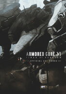 ARMORED CORE VI FIRES OF RUBICON　OFFICIAL ART WORKS [ ファミ通書籍編集部 ]