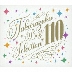 TAKARAZUKA BEST SELECTION 110 [ 宝塚歌劇団 ]