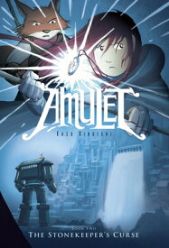 The Stonekeeper's Curse: A Graphic Novel (Amulet #2): Volume 2 AMULET BK2 STONEKEEPERS CURSE （Amulet） [ Kazu Kibuishi ]