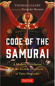 Code of the Samurai A Modern Translation of the Bushido Shohinshu of Taira Shigesuke [ Yuzan Daidouji ]