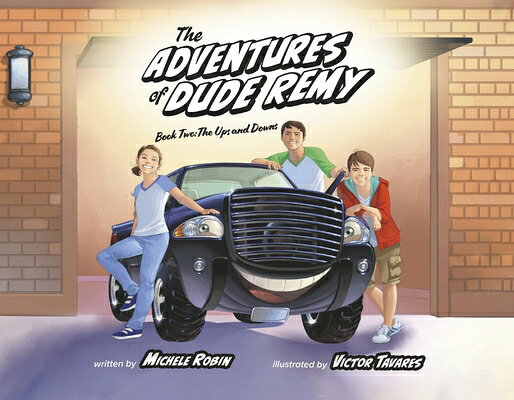 Hey Remy Book 楽天ブックス: The Adventures of Dude Remy: Book Two: The Ups and Downs Volume ...