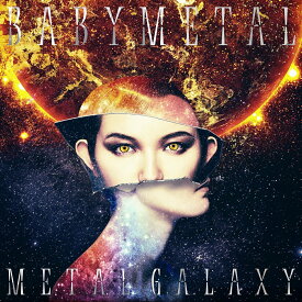 METAL GALAXY (初回生産限定SUN盤 - Japan Complete Edition - 2CD/アナログサイズジャケット) [ BABYMETAL ]