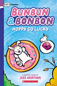 Hoppy Go Lucky: A Graphix Chapters Book (Bunbun & Bonbon #2): Volume 2 HOPPY GO LUCKY A GRAPHIX CHAPT （Bunbun & Bonbon） [ Jess Keating ]