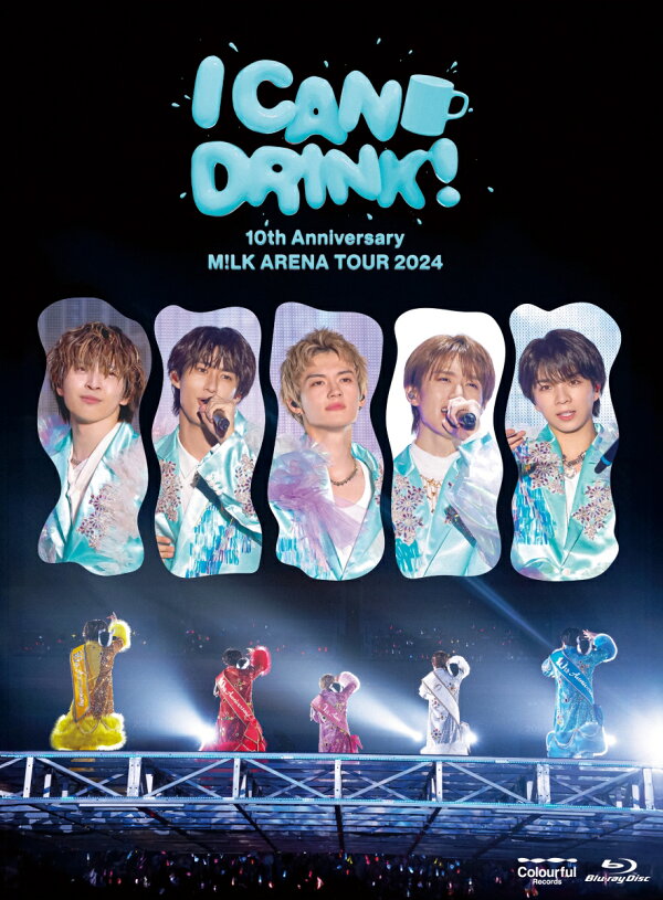 楽天ブックス: 10th Anniversary M!LK ARENA TOUR 2024 「I CAN DRINK 