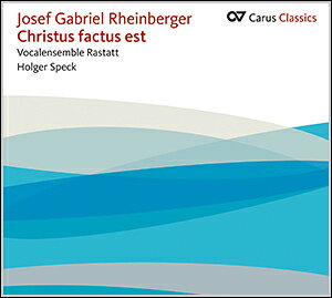 �y�A���y���z���C���x���K�[, Joseph Gabriel: Christus Factus Est(Carus Classics): CD [ ���C���x���K�[, Joseph Gabriel ]