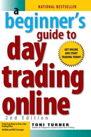 A Beginner's Guide to Day Trading Online 2nd Edition BEGINNERS GT DAY TRADING ONLIN [ Toni Turner ]
