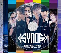 Kis-My-Ft2 Dome Tour 2024 Synopsis(初回盤A)【Blu-ray】