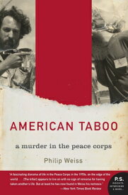 American Taboo: A Murder in the Peace Corps AMER TABOO [ Philip Weiss ]